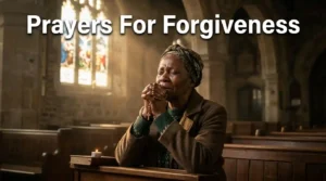 Prayers For Forgiveness